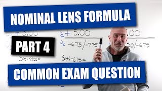Nominal Lens Formula Part 4 - The Most Common Exam Question