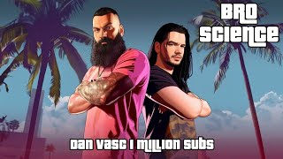 Dan Vasc & FearTheBeardo Live - Bro Science Episode 3 - 1 Million Subscribers Celebration