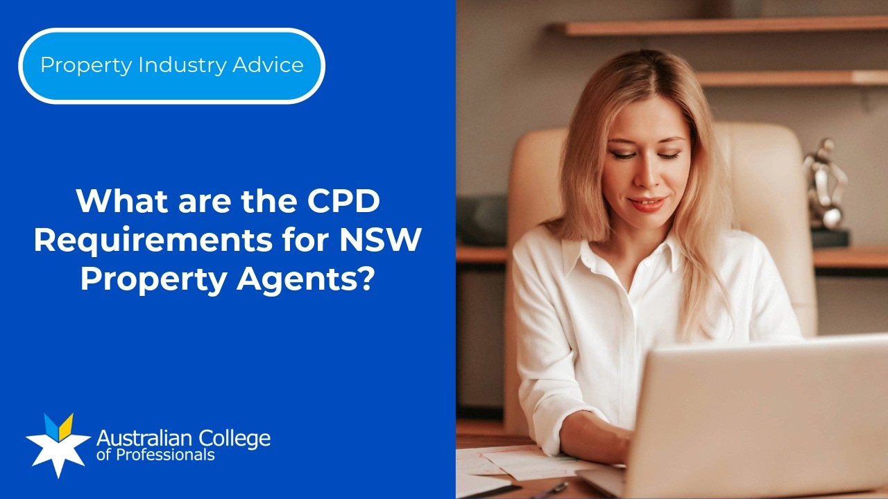 What are the CPD Requirements for NSW Property Agents?