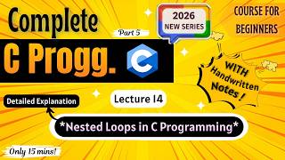 *Nested Loops in C Programming* | Lecture 14 | C Programming Full course for Beginners