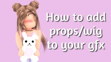 Roblox || How To Add Props/Wig To Your Gfx || TUTORIAL