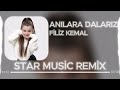 Filiz Kemal Anılara Dalarız Star Music Remix