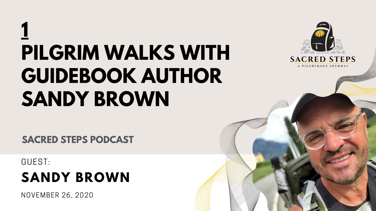 1: Interview with Camino Pilgrim & Author Sandy Brown