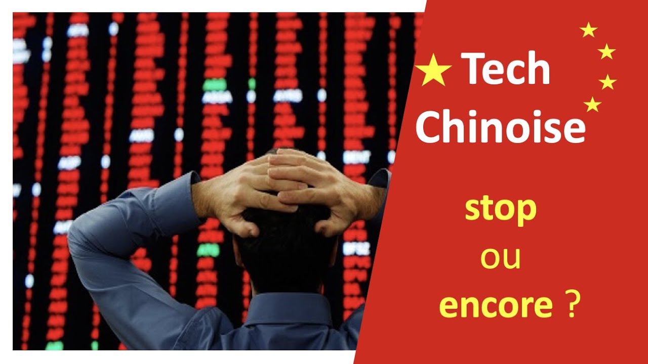 ✔️ TECH CHINOISE : STOP OU ENCORE ?