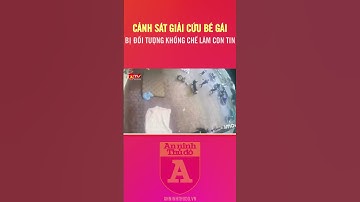 Giải cứu thành công bé gái bị đối tượng nghi ng.áo đá khống chế làm con tin