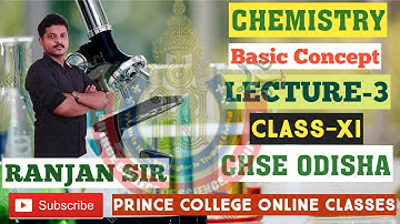 SOME BASIC CONCEPT IN CHEMISTRY [LECTURE-3][CHEMISTRY][CLASS-XI][CHSE ODISHA]