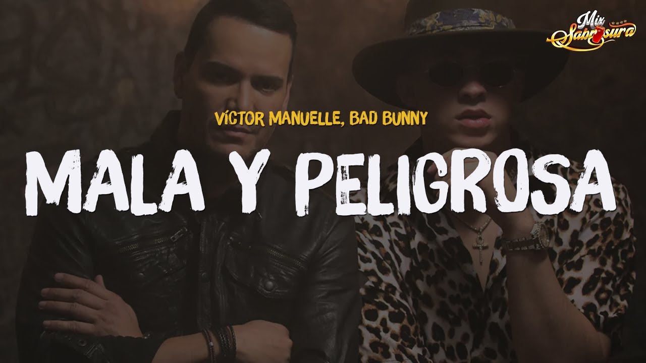 Víctor Manuelle, Bad Bunny - Mala y Peligrosa (Letra)