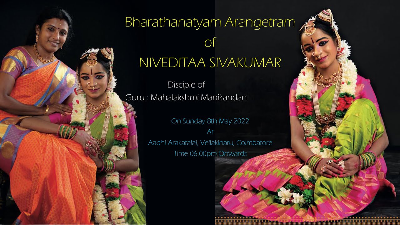 Mayuri Cultural Arts Centre Presents Bharathanatyam Arangetram of "NIVEDITAA SIVAKUMAR" On 08.05.22