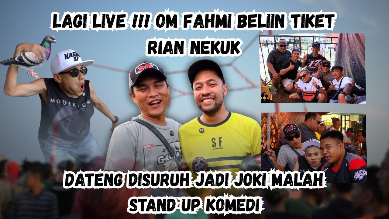 Lagi Live !! Om Fahmi Beliin Tiket Rian Nekuk | Dateng Disuruh Jadi Joki Malah Stand Up Komedi !