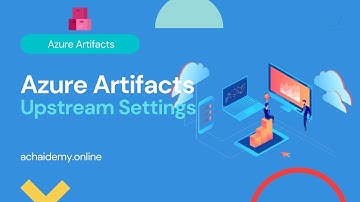Azure Artifacts - Setting up Upstreams