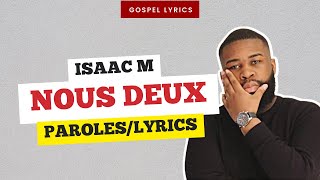 Isaac M - Nous deux (Paroles)