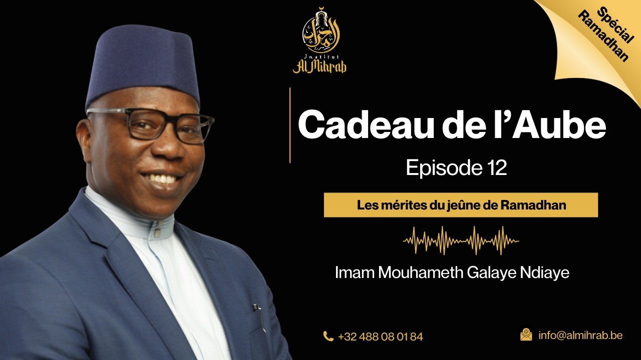 Spécial Ramadan - Cadeau de l'Aube épisode 12
