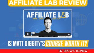 Affiliate Lab Review: Is Matt Diggity's Affiliate Marketing Course Worth it