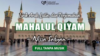 Download Lagu Full Lirik Mahalul Qiyam Nissa Sabyan Tanpa Musik Merdu (Lirik Arab, Latin, dan Terjemahan) MP3