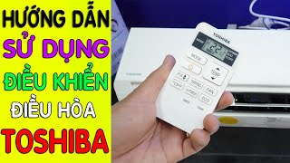 Hướng dẫn sử dụng điều khiển điều hòa Toshiba