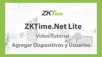 Video Tutorial: ZKTime.Net Lite (Agregar Dispositivos y Usuarios)