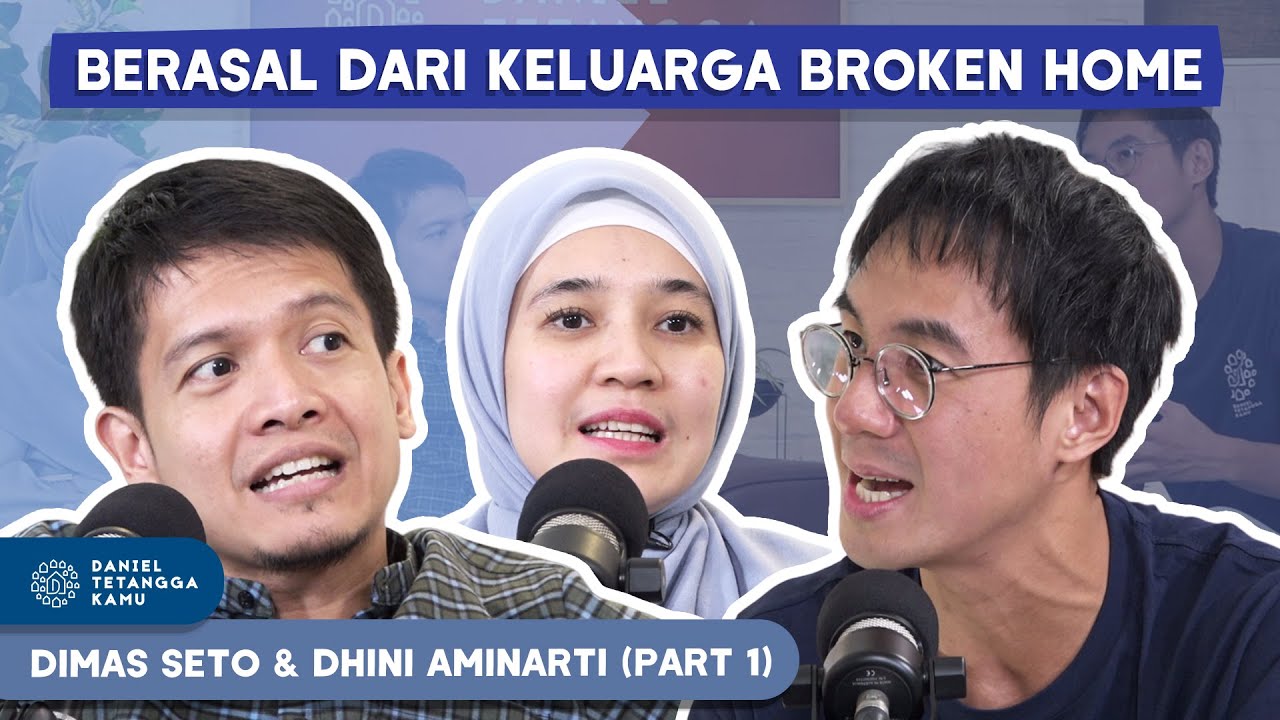 Dimas Seto & Dhini Aminarti Belajar Dari Luka Masa Kecil #Part1 - Daniel Tetangga Kamu