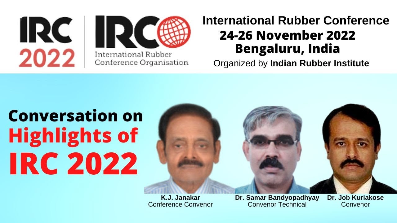 IRC 2022 India Highlights:  Conversation with Organizing Team of the International Rubber Conference