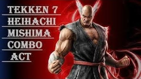 Tekken 7 Heihachi Mishima Move List