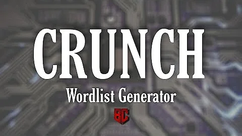 Crunch: Wordlist Generator