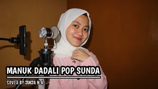Download Lagu MANUK DADALI ~ POP SUNDA | Cover by Dinda N.A MP3