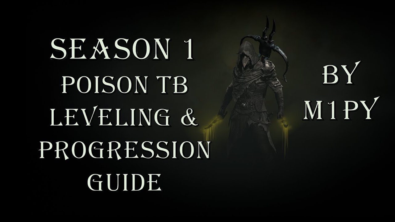 Diablo 4 Season 1 - TB Poison Rogue Leveling Progression Guide
