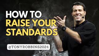Tony Robbins  How To Raise Your Standards  Speech Motivation 2024