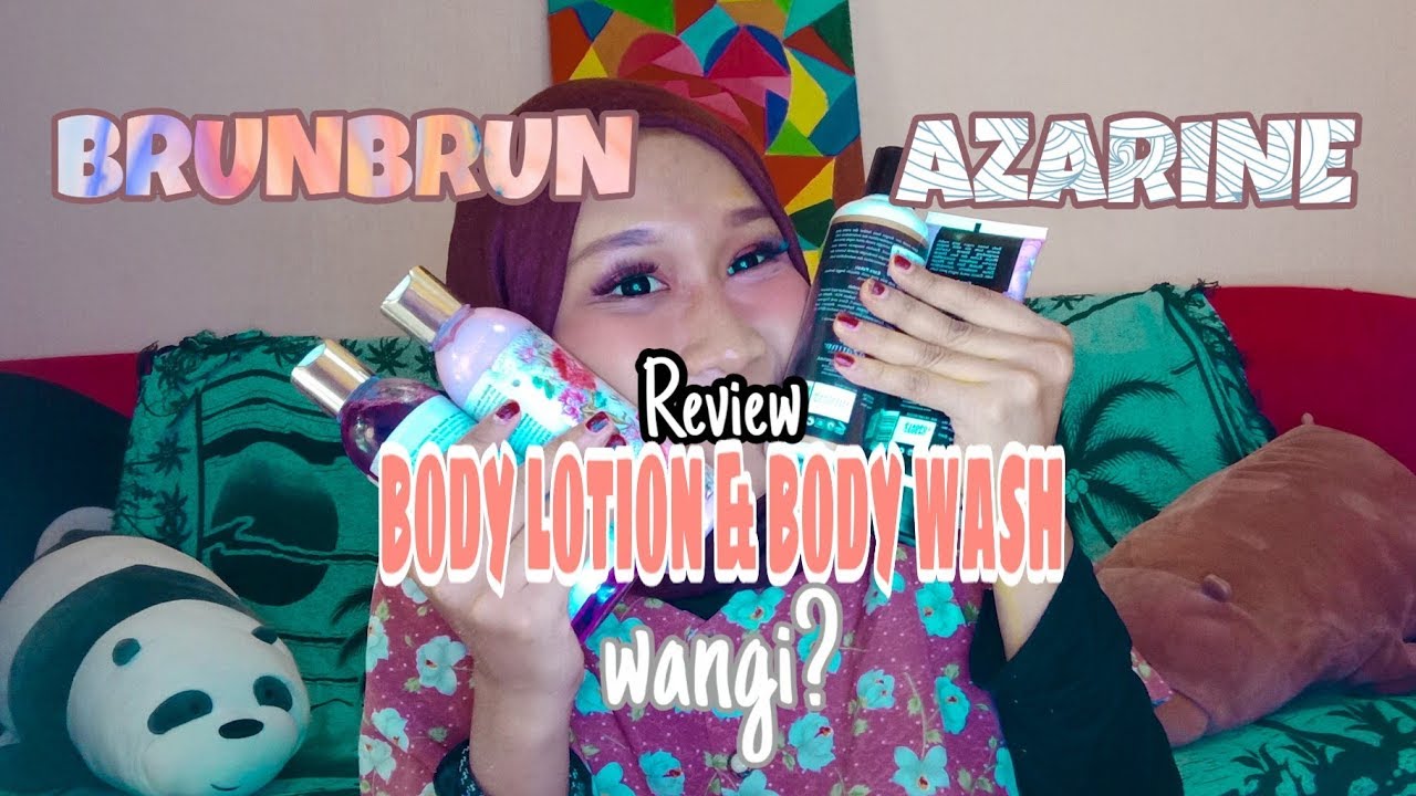 REVIEW BODY WASH & BODY LOTION WANGI BRUNBRUN (MON COEUR) & AZARINE (PEARL HORIZON)