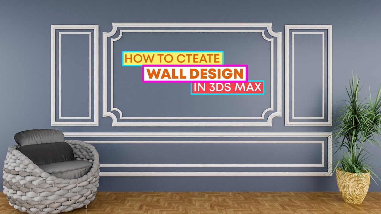 How To Create Classic Wall Design In 3Ds Max | Classic Wall Panel