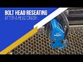 Bolt Head Reseating