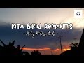 Kita Bikin Romantis - Maliq & D