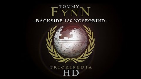 Tommy Fynn - Trickipedia: Backside 180 Nosegrind
