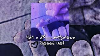 lida x DK —мазеLOVE (speed up) // песня speed up