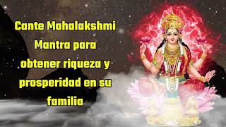 Cante Mahalakshmi Mantra para obtener riqueza y prosperidad en su familia