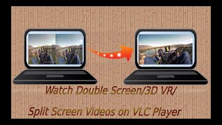 Play Double Screen/Split Screen/3D VR Video as Single Video in VLC screenshot 5