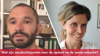 - Wat Zijn Aandachtspunten Voor De Opstart Na De Zomervakantie?