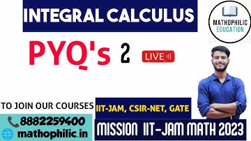 INTEGRAL CALCULUS PREVIOUS YR QUESTIONS || PART 2  || IIT JAM