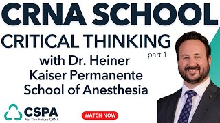 Critical Thinking For CRNA w. Dr. Heiner, Head Of Admissions For Kaiser Permanente