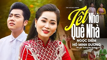 Lòng Nao Nức Nghe Là Muốn Về Với Cặp Đôi Tân Cổ 2024 | Tết Nhớ Quê Nhà - Ngọc Diễm x Hồ Minh Đương