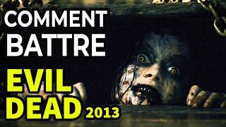 Comment Battre LES DÉMONS dans EVIL DEAD (2013)