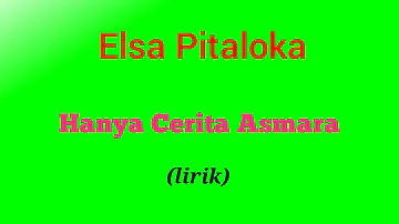 Elsa Pitaloka - Hanya Cerita Asmara (lirik video)