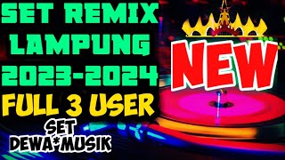SET REMIX LAMPUNG TERBARU 2023-2024// PA50