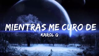 KAROL G - Mientras Me Curo Del Cora (Letra/Lyrics)