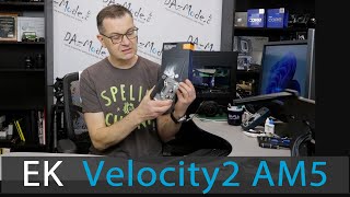 EKWB Velocity2 CPU Block for AM5 - Practical Review and Test results