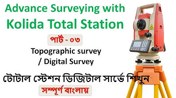 3. Advanced Surveying with Kolida Total Station - Topographic survey or Digital Survey of Land