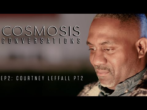 [Cosmosis] Ep 2: Courtney Leffall [Pt 2]: Integrating the Anomalous