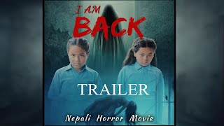 I Am Back Trailer 2023 Nepali Horror Short Movie Trailer