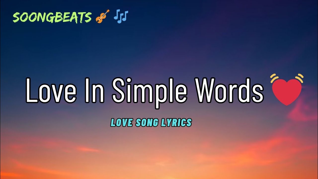 Love in simple words ๐ (Lyrics) New Best Love Romantic English Songs ...
