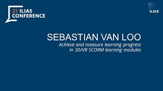Sebastian van Loo - Achieve and measure learning progressin 3D/VR SCORM learning modules
