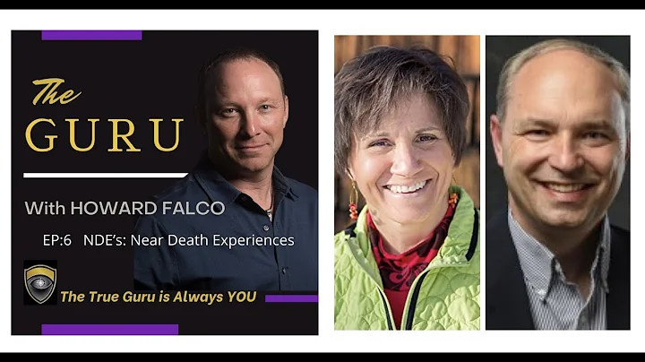 EP:6 The GURU - Howard Falco Talks Near Death Expe...